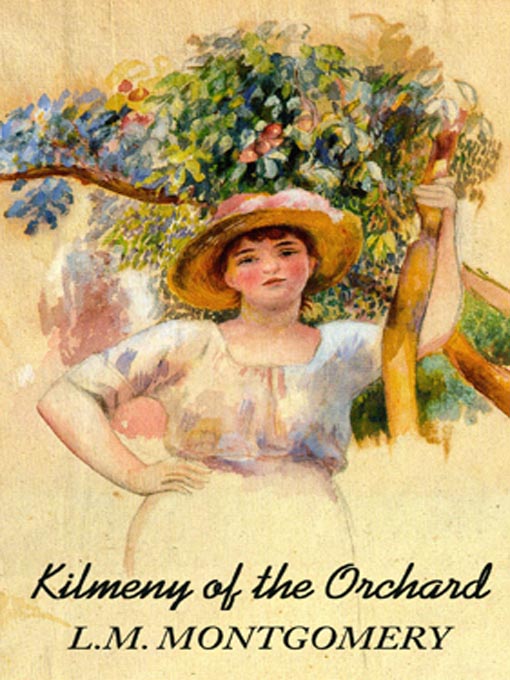 Upplýsingar um Kilmeny of the Orchard eftir L. M. Montgomery - Til útláns